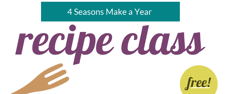 Read more about the article Four Seasons Make A Year Recipe Class